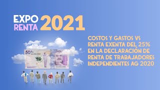 Costos y gastos vs renta exenta del 25% en declaración de renta trabajadores independientes AG 2020