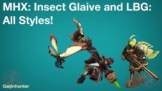 MHX: Insect Glaive / Light Bowgun ALL STYLES