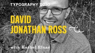 Typography Dojo: EXTRA! EXTRA! The Extremes of Weight and Width with David Jonathan Ross