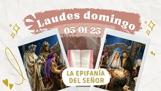 LAUDES HOY DOMINGO 5 DE ENERO 2025 | EPIFANIA DEL SEÑOR, SANTOS REYES MAGOS