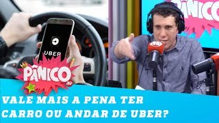 Carro próprio x Uber: O que é mais caro? Samy Dana responde