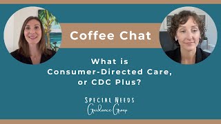 What is Consumer-Directed Care (CDC Plus)?