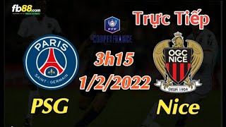 Soi kèo trực tiếp PSG vs Nice - 3h15 Ngày 1/2/2022 - Cup Quốc Gia Pháp