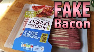 Fake Bacon Test - 'Naked Without The Oink' Plant Based Bacon Rashers