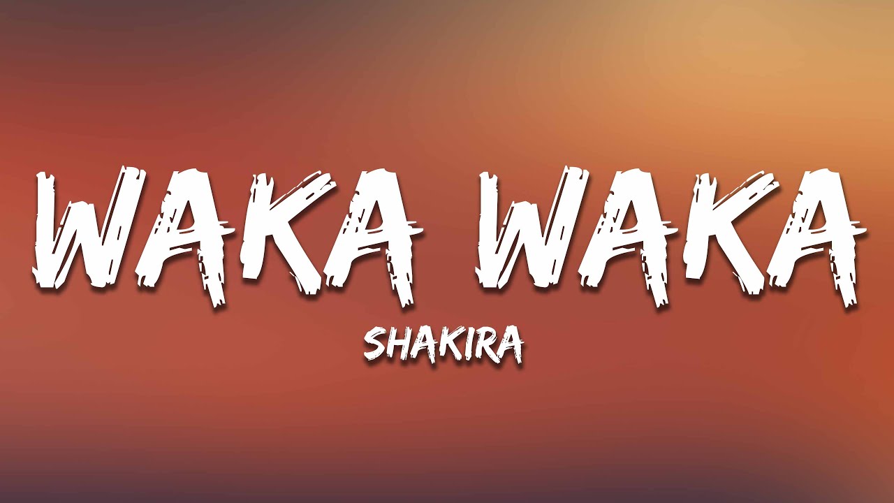 Waka Waka (This Time For Africa) - Shakira (Lyrics) - YouTube