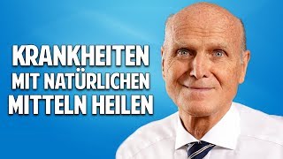 Gesund entgiften und Krankheiten mit natürlichen Mitteln heilen - Dr. Karl Probst