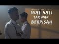 Aliff Kimiey & Haziq Hisham - Niat Hati Tak Nak Berpisah (Official Music Video)
