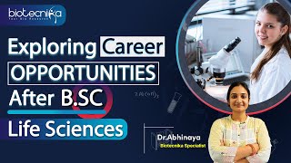 Exploring Career Opportunities After Bsc Life Sciences