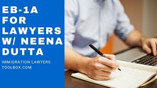 EB-1A for Lawyers w/ Neena Dutta Esq.
