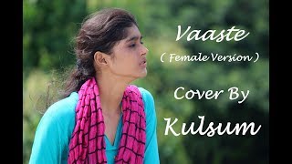 Vaaste song (Female Version) cover by Kulsum,Dhvani Bhanushali,Nikhil D