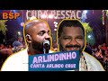 ARLINDINHO CANTA ARLINDO CRUZ NO CURA RESSACA 2024 BSP