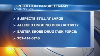 25 arrested, multiple others at large in Eastern Shore drug task force operation