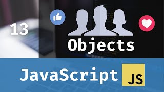 JavaScript for Beginners: What are Objects? (Lesson 13)
