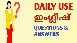 Daily Use English Sentences - Easy Questions along with answers explained in Malayalam (Beginners)