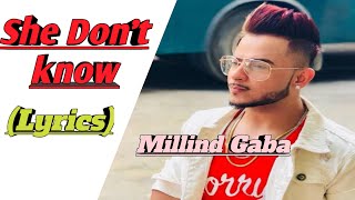 #Millind gaba New 2020 she don't know (Lyrics) song