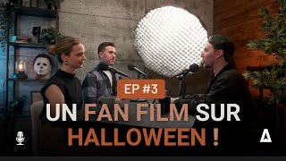 ARPS | Podcast EP. 3 - Un fan film sur Halloween ! (Avec Dominick C-Benoit \u0026 Katrine Duhaime)