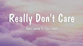 Demi Lovato ft. Cher Lloyd - Really Don't Care ( Lyrics )