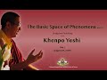 Longchenpa-Basic-Space-pt4-day-1-DNL-Khenpo-Yeshi-8-22-2020--1