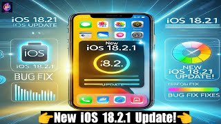 iOS 18.2.1 Update: Bug Fixes, Performance Boost, and What’s Next!