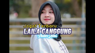 JOGET LAILA CANGGUNG | Lagu Acara Terbaru 🌴Dhitor Adhi Remix