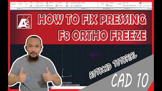How to fix pressing f8 freeze in AutoCAD