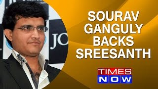 After KCA, Sourav Ganguly backs Sreesanth