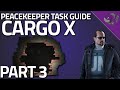 Cargo X Part 3 - Peacekeeper Task Guide - Escape From Tarkov