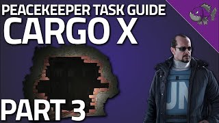 Cargo X Part 3 - Peacekeeper Task Guide - Escape From Tarkov