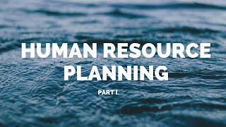 Human Resource Planning - Introduction | Basics of Human Resource Planning