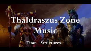 Thaldraszus Zone Music (Titan - Structures)  · World of Warcraft Dragonflight Music