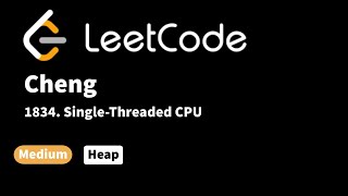 LeetCode 1834. Single-Threaded CPU