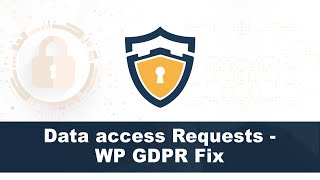 Data access Requests - WP GDPR Fix