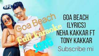 (#Goa Beach )(#full #karaoke #song )#Neha Kakkar #Tony Kakkar#