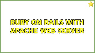 Ruby on Rails with Apache Web server