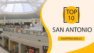 Top 10 Shopping Malls to Visit in San Antonio | USA - English