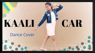 KAALI CAR Dance Cover | Raftaar, Asees Kaur | PC Mixmoves