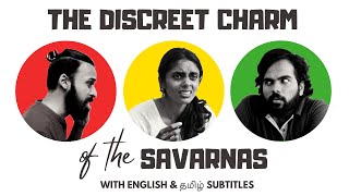 The Discreet Charm of the Savarnas | Short Film | Comedy