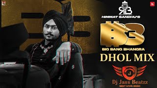 Big Bang Bhangra Dhol Mix Himmat Sandhu Ft.Dj Jass Beatzz