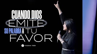 CUANDO DIOS EMITE SU PALABRA A TU FAVOR - Pastora Yesenia Then