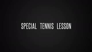 Special Tennis Lesson