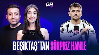 Beşiktaş'tan Sürpriz Cengiz Ünder Hamlesi, Transferde Son Dakika Gelişmeleri | TK #31