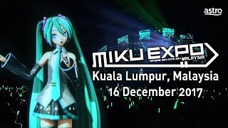 【HATSUNE MIKU】MIKU EXPO 2017 in Malaysia【初音ミク】