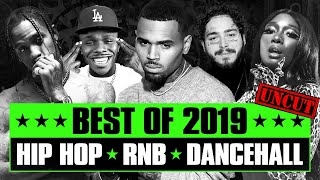 🔥 Hot Right Now Best of 2019 [Uncut] Best R&B Hip Hop Rap Dancehall Songs of 201