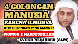 Anda Golongan Yang Mana❓️ 4 Golongan Manusia Karena Ilmunya | Syekh Ali Jaber