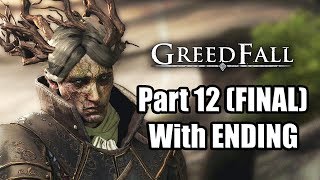 Greedfall (2019) PS4 PRO Gameplay Walkthrough Part 12 (FINAL) with ENDING \u0026 Credits (No Commentary)