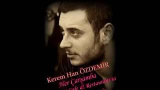 Kerem Han Özdemir - Gelmeyisun Yar