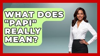 What Does "Papi" Really Mean? - Latin Music Revolution