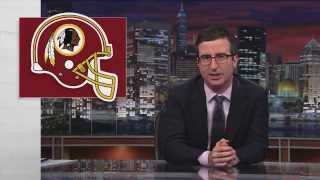 The Washington Redskins: Last Week Tonight with John Oliver (HBO)