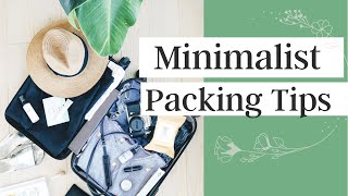 How To Pack Like A Minimalist | Carry-On Packing Tips