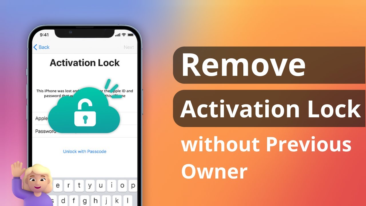 [2 Ways] How To Remove Activation Lock Without Previous Owner 2023 ...